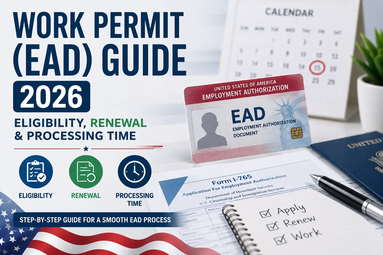 Work Permit (EAD) Guide 2026: Eligibility, Renewal & Processing Time